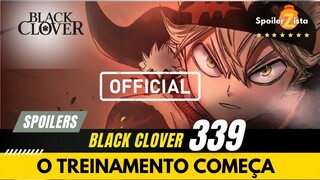 SPOILERS BLACK CLOVER 339 - O INICIO DO TREINAMENTO.