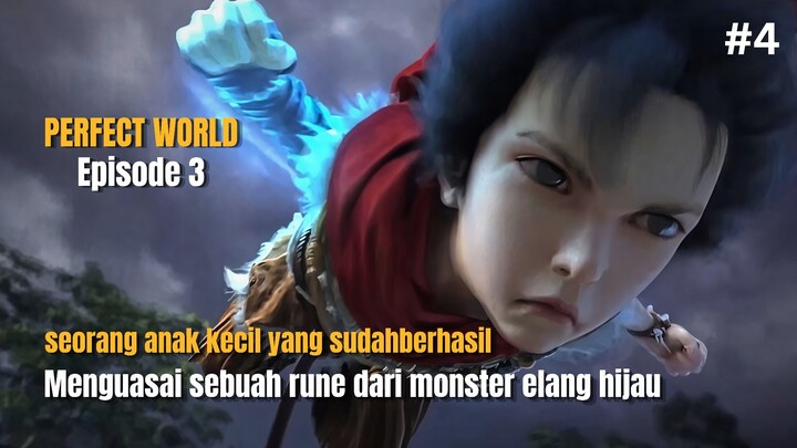 PERFECT WORLD | SEORANG ANAK KECIL YANG TELAH MENGUASAI SATU RUNE