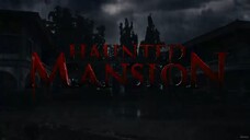 HAUNTED MANSION Full Movie Tagalog