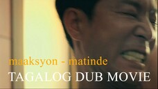 TAGALOG DUB MOVIE maaksyon matinde - YCREM NO