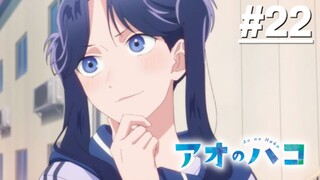 Blue Box - Tập 22 (Vietsub)【Toàn Senpaiアニメ】