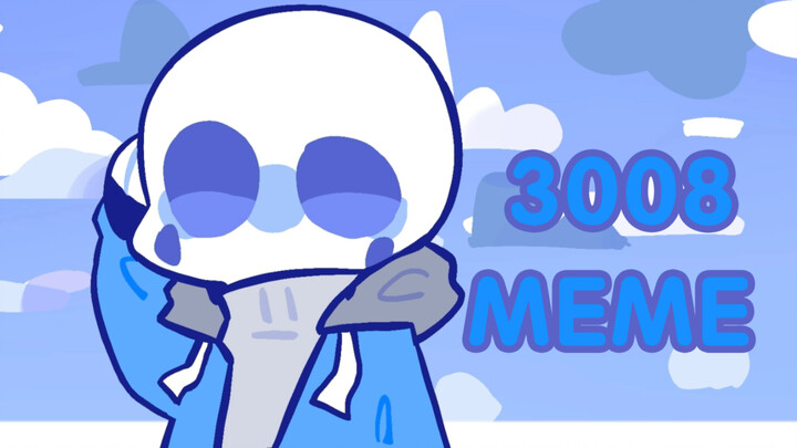 【Undertale sans meme】3008