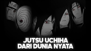 JUTSU UCHIHA DARI DUNIA NYATA