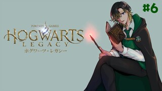 【ホグワーツ・レガシー】闇こそ至高　その６【渋谷ハジメ/にじさんじ】