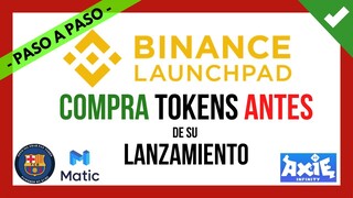 ✔️ BINANCE LAUNCHPAD: 【 Qué es y Como Funciona ❓】 COMPRAR Tokens ANTES del Lanzamiento en Binance ❗️