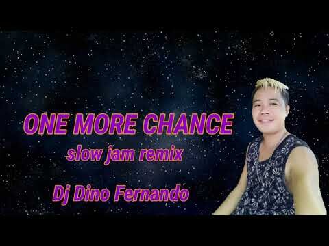 One More Chance ( Slowjam Remix ) DJ Dino Fernando Remix 2021