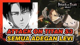 Klip Levi Ackerman - Kompilasi Lengkap | Attack on Titan Season 3_B