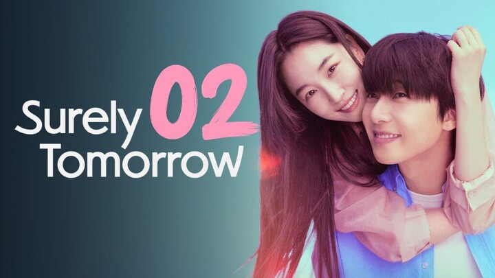 ᴇᴘꜱ. 2 🇰🇷 Surely Tomorrow (2O25)[ᴇɴɢꜱᴜʙ]