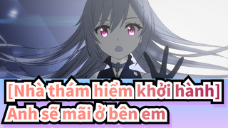 [Nhà thám hiểm khởi hành/Bản hoạt hình] Anh sẽ mãi ở bên em---Ke Qing