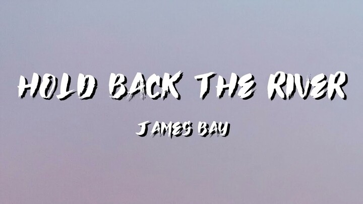 Hold Back The River Lyrics