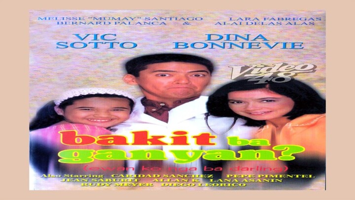 VIC SOTTO & DINA BONNEVIE | BAKIT BA GANYAN? (EWAN KO NGA BA, DARLING) (2000) FULL MOVIE