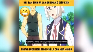 Con nhà giàu mà bị lừa tức ghê 2 :))) #reviewanime