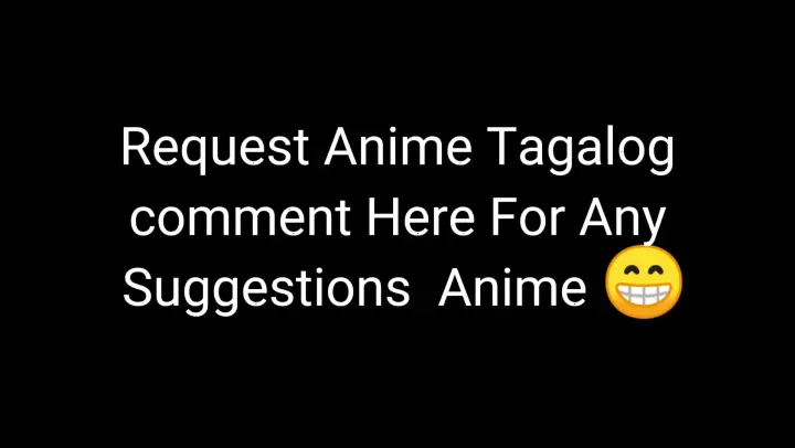 Request Your Tagalog Dub Anime