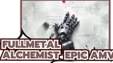 Fullmetal Alchemist|【MAD/Epic】Equivocation! I'll trade half of my life for half of yours！
