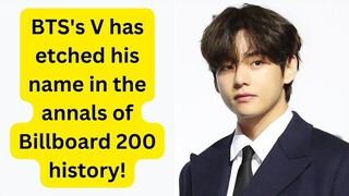 BTS's V has etched his name in the annals of Billboard 200 history!