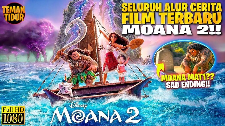 DISINI MOANA AKAN M4TI FILM TERBARU MOANA 2 2024!! - ALUR CERITA MOANA 2