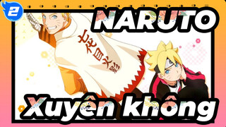 [NARUTO/Tổng hợp cảnh buồn/1080P] Mở Boruto bằng 'If': Naruto & Boruto - AMV Xuyên không_2