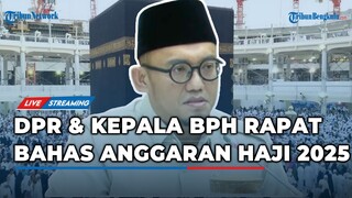 🔴LIVE : KOMISI VIII Rapat Penyelenggaraan Haji 2025 Dengan KEPALA BP Haji RI