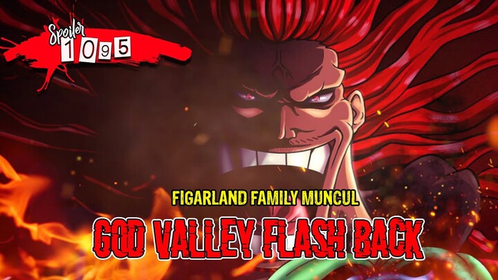 SPOILER OP 1095 -MERINDINGG!! RAHASIA GOD VALLEY AKAN TERBONGKAR!! FIGARLAND FAMILY MUNCUL!!