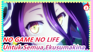 [NO GAME NO LIFE] Hormat Saya untuk Semua Ekusumakina!!! / Ver. TV / Sedih_2