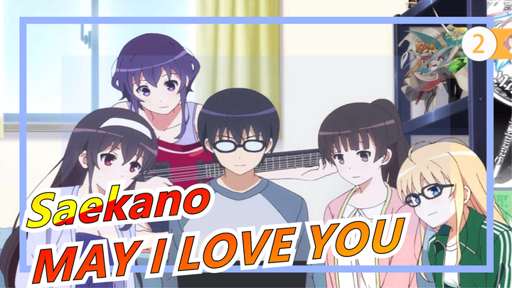 Saekano: How to Raise a Boring Girlfriend|MAY I LOVE YOU 【AMV】_2