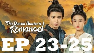 The Demon Hunter's Romance Ep 23-25 (English Sub)
