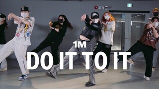 Cherish - Do It To It ft. Sean Paul / Sori Na Choreography