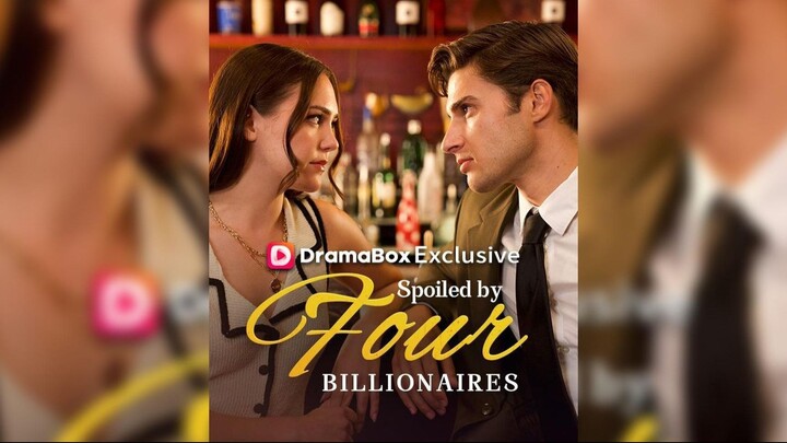 Spoiled by Four Billionaires (Tagalog Sub) HD (DB)