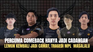 PERCUMA RRQ LEMON COMEBACK HANYA JADI CAMAT, TAK ADA LEMON DI LINE UP ROSTER RRQ TRAGEDI MPL DULU