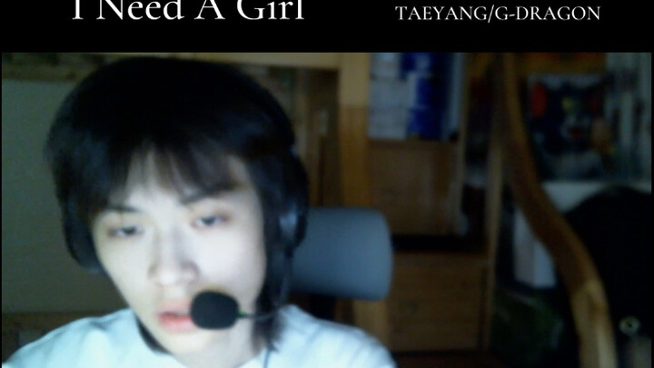 Bản cover “I Need A Girl”