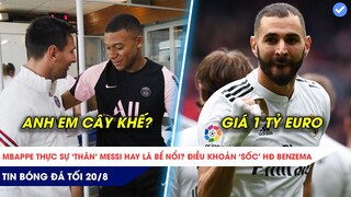 TIN BÓNG ĐÁ TỐI 20/8: Báo chí đặt câu hỏi về Mbappe và Messi, Benzema lên giá 1 tỷ EURO!