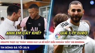 TIN BÓNG ĐÁ TỐI 20/8: Báo chí đặt câu hỏi về Mbappe và Messi, Benzema lên giá 1 tỷ EURO!