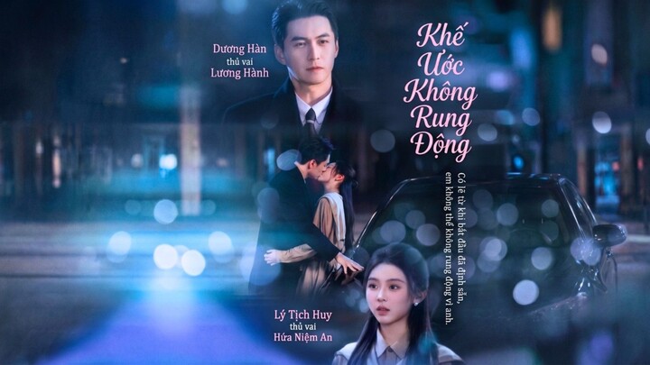 HỢP ĐỒNG KHÔNG RUNG ĐỘNG (Lý Tịch Vi & Dương Hàn)
