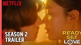 Ready, Set, Love Season 2: Release Date, | Is It Renewed? | First Look! | Date Announced! | Netflix