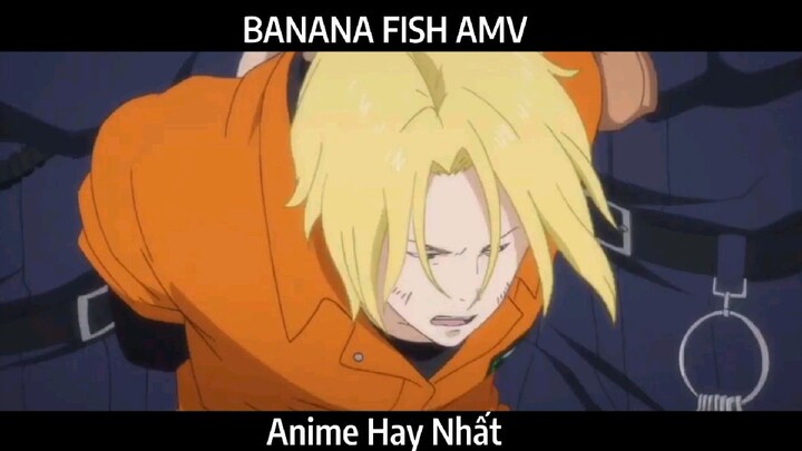 BANANA FISH  AMV Hay Nhất