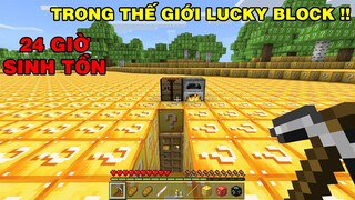 Thử Thách Sinh Tồn 24 Giờ Trong | Thế Giới Lucky Block | TRONG MINECRAFT PE..!!