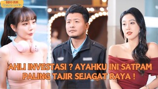 Dikira Satpam Biasa, Ternyata Ayahku Bos Investasi Paling Tajir Sejagat Raya!
