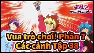 [Vua trò chơi!|Phần 7 ]Các cảnh Tập 38