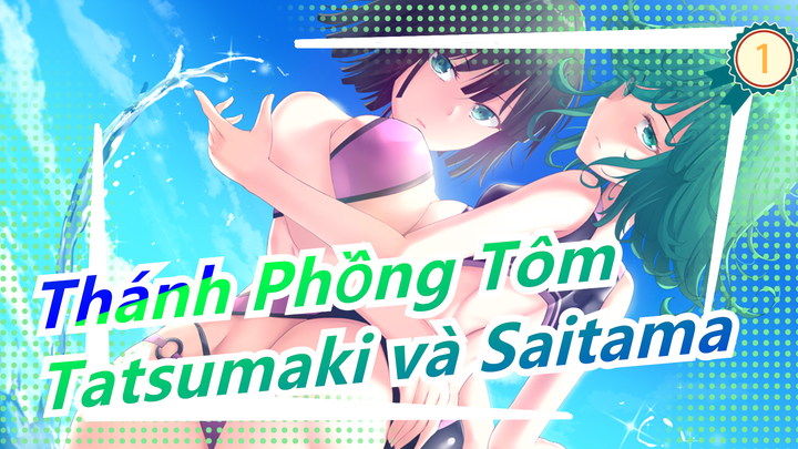 [Thánh Phồng Tôm] Sốc! - Tatsumaki và Saitama…._1