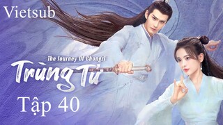 Trùng Tử - Tập 40 | Vietsub