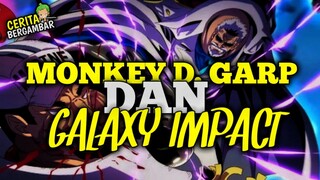 GALAXY IMPACT MONKEY D. GARP❗❗❗