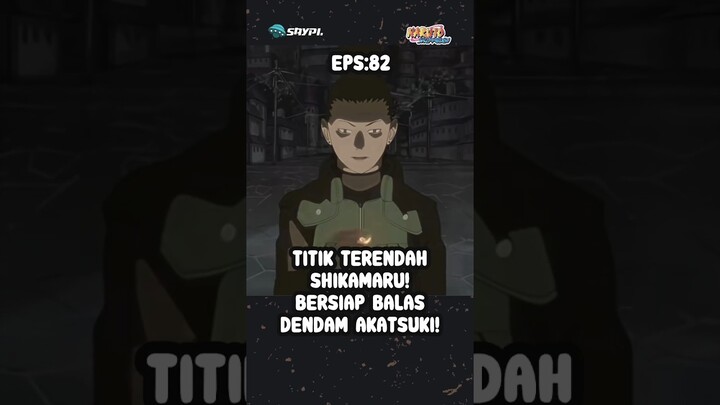 [NS] EP82: Inilah titik terendah Shikamaru! Bersiap balas dendam ke Akatsuki #saypi #naruto