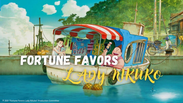 Fortune Favors Lady Nikuko (2021)