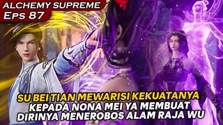 LORD BEI TIAN MEMBANTU NONA MEI YA MENEROBOS ALAM RAJA WU !!  - DONGHUA ALCHEMY SUPREME EPS 87