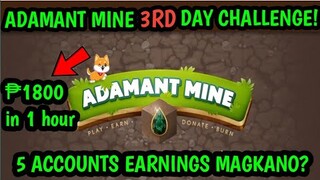 ADAMANT MINE FARMING 10 DAYS CHALLENGE EARNINGS | MAGKANO PWEDE KITAIN GAMIT 5 ACCOUNTS