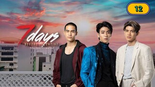 🇹🇭 7 DAYS BEFORE VALENTINE 2023 | EPISODE 12 FINALE