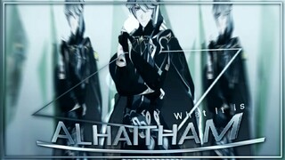 What It Is ¦¦ Alhaitham [AMV/EDIT]