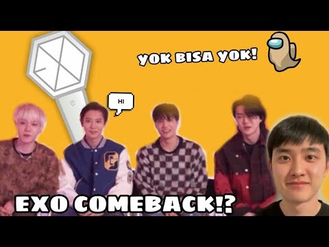 EXO COMEBACK!? YOK BISA YOK🙃