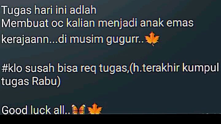 walau aslinya musim gugur tp aku lupa g nambahin suasana musim gugur 🗿 btw aku telat ngumpulin😇🗿✨