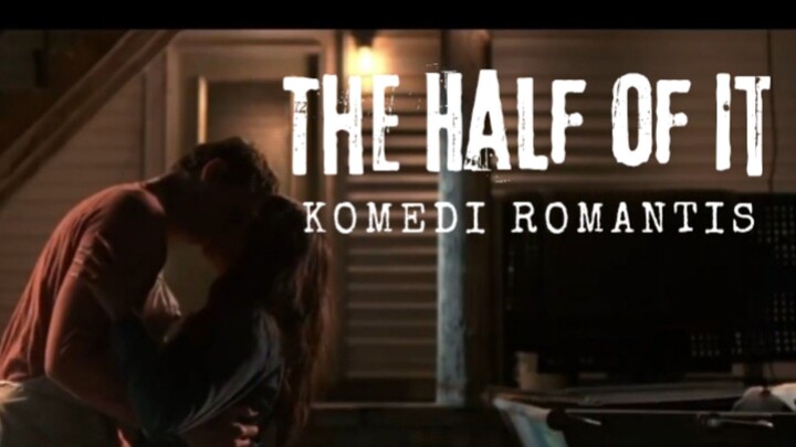 Film The Half Of It. Komedi Romantis.